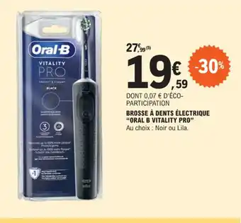E.Leclerc Brosse a dents electrique oral b vitality pro offre