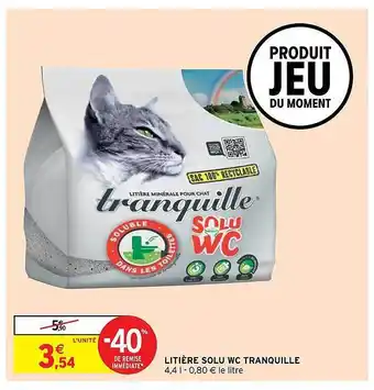 Intermarché Express Litière Solu Wc Tranquille offre