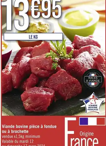 Casino Supermarchés Viande bovine piece a fondue ou a brochette offre