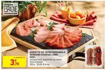 Intermarché Hyper Assiette De Tapas Espagnole Serrano Chorizo Lomo Noël offre
