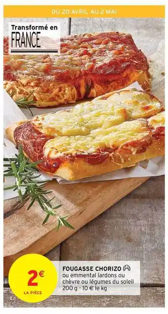 Intermarché Hyper Fougasse Chorizo offre