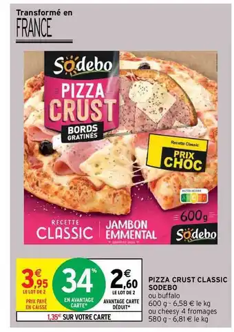 Intermarché Hyper Pizza Crust Classic Sodebo offre
