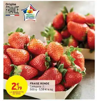 Intermarché Hyper Fraise Ronde offre