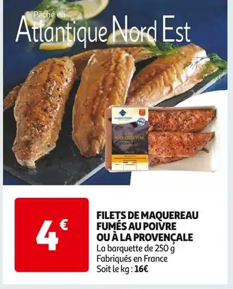 Auchan Supermarché FILETS DE MAQUEREAU FUMÉS AU POIVRE OU À LA PROVENÇALE offre