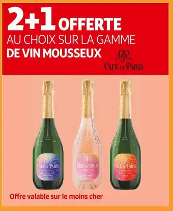 Auchan Supermarché CAFÉ DE PARIS 2+1 OFFERTE AU CHOIX SUR LA GAMME DE VIN MOUSSEUX CAFÉ DE PARIS offre