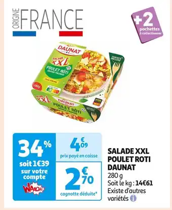 Auchan Supermarché DAUNAT SALADE XXL POULET ROTI offre