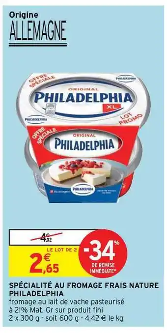 Intermarché Hyper Spécialité Au Fromage Frais Nature Philadelphia offre