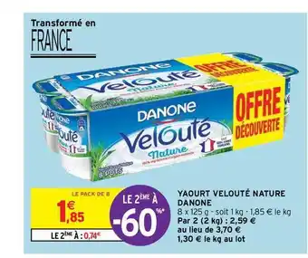 Intermarché Hyper Yaourt Velouté Nature Danone offre