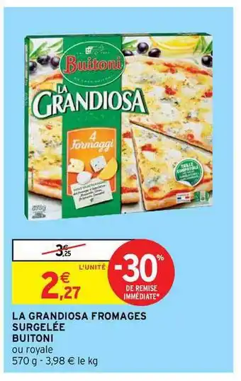 Intermarché Hyper La Grandiosa Fromages Surgelée Buitoni offre