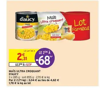 Intermarché Hyper Maïs Ultra Croquant D'aucy offre