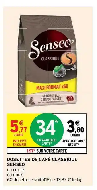 Intermarché Hyper Dosettes De Café Classique Senseo offre