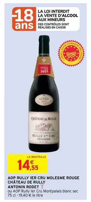 Intermarché Hyper Aop Rully 1er Cru Molesme Rouge Château De Rully Antonin Rodet offre