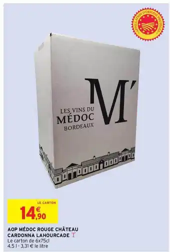 Intermarché Hyper Aop Médoc Rouge Château Cardonna Lahourcade offre