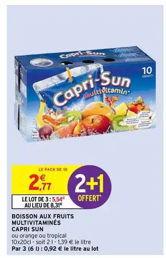 Intermarché Hyper Boisson Aux Fruits Multivitaminés Capri Sun offre
