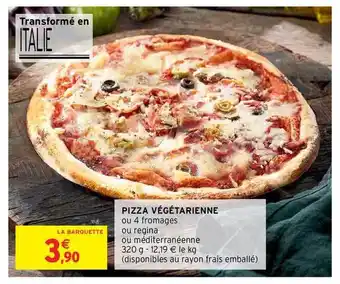 Intermarché Hyper Pizza Végétarienne offre