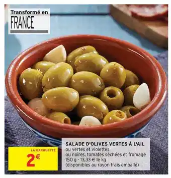 Intermarché Hyper Salade D'olives Vertes à L'ail offre