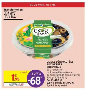 Intermarché Hyper Olives Dénoyautées Aux Herbes Croc'frais offre