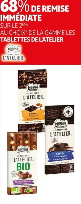 Nestlé bon plan sur la gamme les tablettes de l'atelier