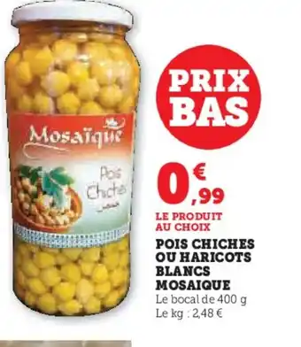 Super U POIS CHICHES OU HARICOTS BLANCS offre