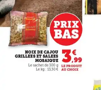 Super U NOIX DE CAJOU GRILLEES ET SALEES offre