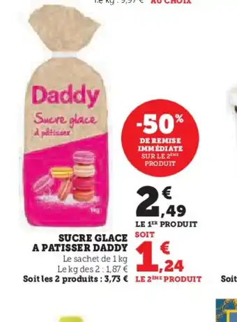 Super U SUCRE GLACE A PATISSER DADDY offre