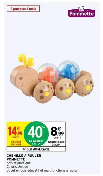 Intermarché Hyper Chenille à Rouler Pommette offre
