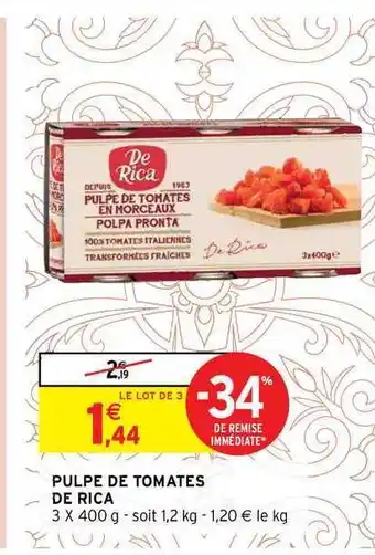 Intermarché Hyper Pulpe De Tomates De Rica offre