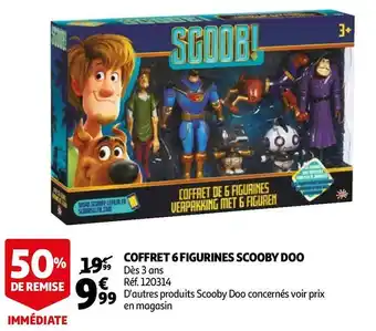 Auchan Coffret 6 figurines scooby doo offre