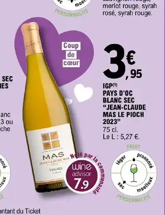 E.Leclerc IGP pays d'OC blanc sec jean claude mas le pioch 2023 offre