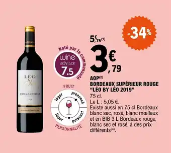 E.Leclerc AOP(2) BORDEAUX SUPÉRIEUR ROUGE "LÉO BY LÉO 2019 offre