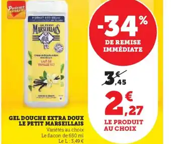 Hyper U GEL DOUCHE EXTRA DOUX LE PETIT MARSEILLAIS offre