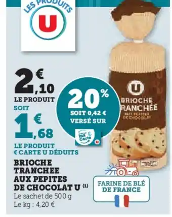 Hyper U BRIOCHE TRANCHEE AUX PEPITES offre