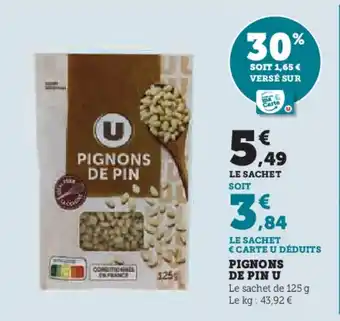 Hyper U PIGNONS DE PIN U offre