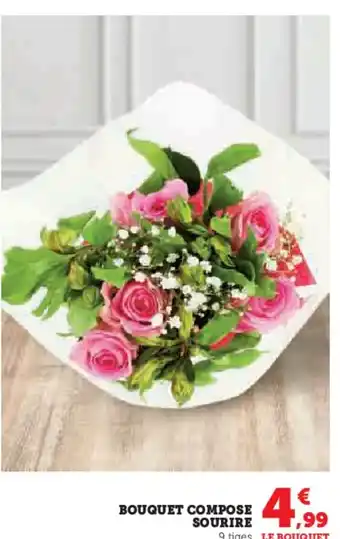 Hyper U BOUQUET COMPOSE SOURIRE offre