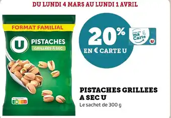 Hyper U PISTACHES GRILLEES A SEC U offre