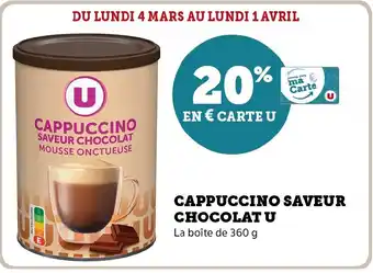 Hyper U CAPPUCCINO SAVEUR CHOCOLAT U offre