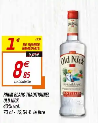 Netto Rhum Blanc Traditionnel Old Nick offre
