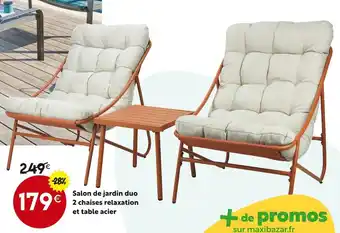 Maxi Bazar Salon de jardin duo 2 chaises relaxation et table acier offre