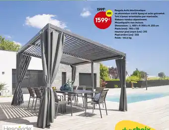 Maxi Bazar Hespéride Pergola Avila bioclimatique en aluminium traité époxy et acier galvanisé offre