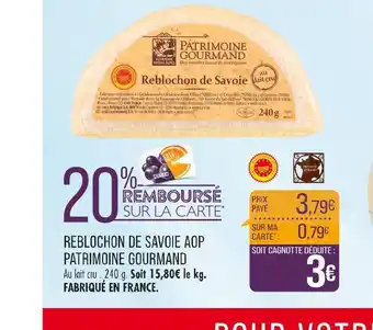 Match PATRIMOINE GOURMAND REBLOCHON DE SAVOIE AOP offre