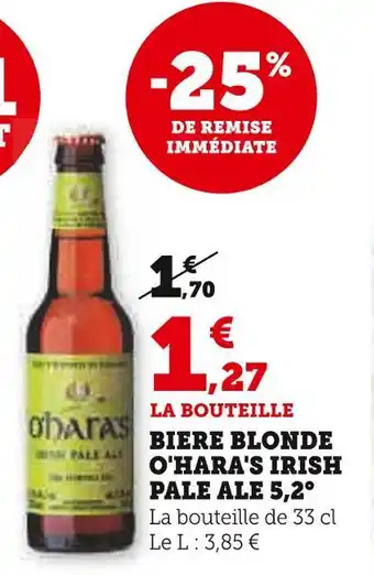Super U O'HARA'S BIERE BLONDE IRISH PALE ALE 5,2° offre