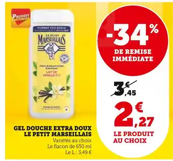 Super U LE PETIT MARSEILLAIS GEL DOUCHE EXTRA DOUX offre