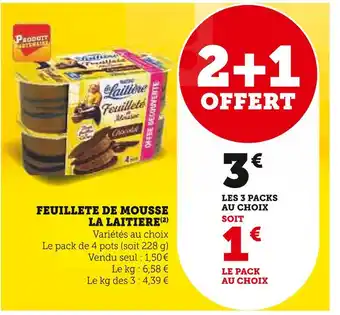 Super U LA LAITIERE FEUILLETE DE MOUSSE offre