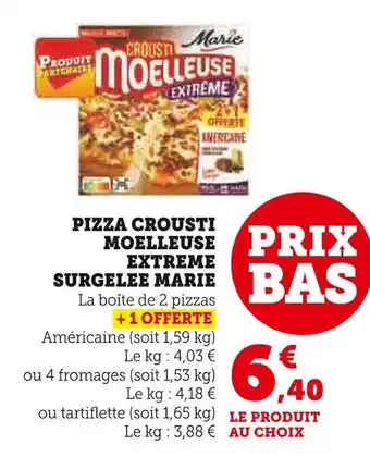 Super U MARIE PIZZA CROUSTI MOELLEUSE EXTREME SURGELEE offre
