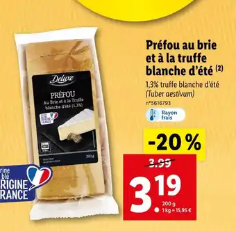 Lidl DELUXE Préfou au brie et à la truffe blanche d’été offre