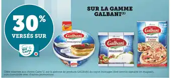 U Express GALBANI 30% VERSÉS SUR MA CARTE U SUR LA GAMME GALBANI offre