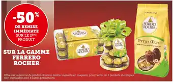 U Express FERRERO ROCHER -50% DE REMISE IMMÉDIATE SUR LE 2ÈME PRODUIT SUR LA GAMME FERRERO ROCHER offre