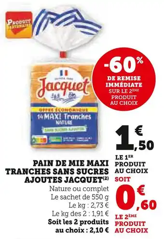 U Express JACQUET PAIN DE MIE MAXI TRANCHES SANS SUCRES AJOUTES offre