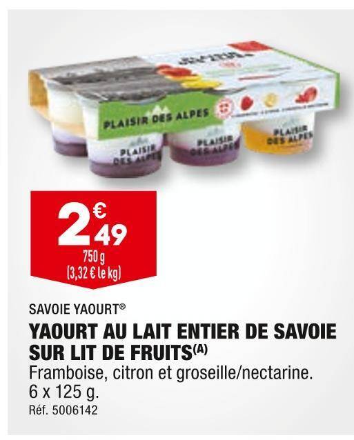 Promo SAVOIE YAOURT YAOURT AU LAIT ENTIER DE SAVOIE SUR LIT DE FRUITS