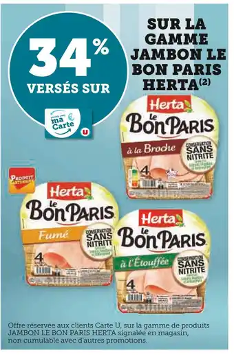 Super U HERTA 34% VERSÉS SUR MA CARTE U SUR LA GAMME JAMBON LE BON PARIS HERTA offre
